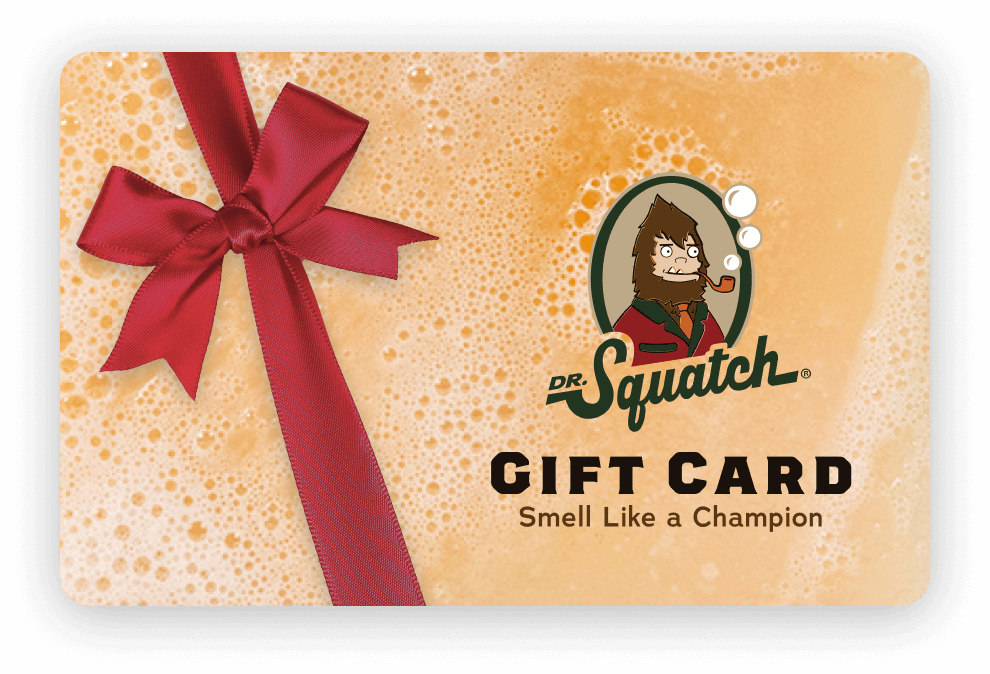Gift Cards - Dr. Squatch